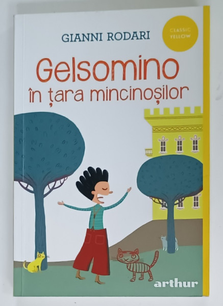 GELSOMINO IN TARA MINCINOSILOR de GIANNI RODARI , ilustratiii de VALERIA  PETRONE , 2022