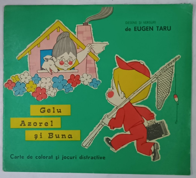 GELU , AZOREL SI BUNA , desene si versuri de EUGEN TARU , 1976, 8 PAGINI DEJA COLORATE