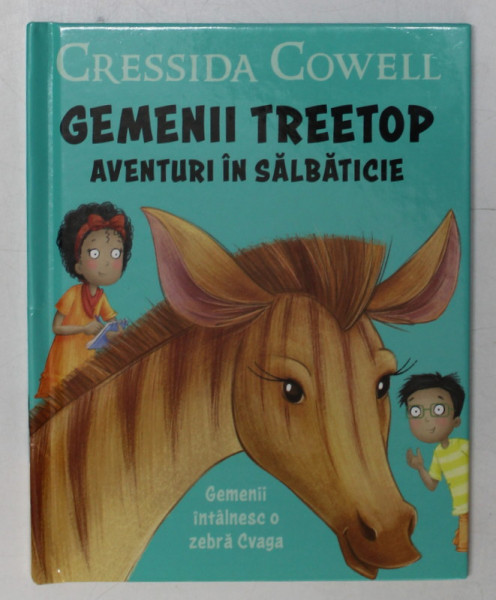 GEMENII TREETOP , AVENTURI IN SALBATICIE , GEMENII INTALNESC O ZEBRA CVAGA de CRESSIDA COWELL , 2020