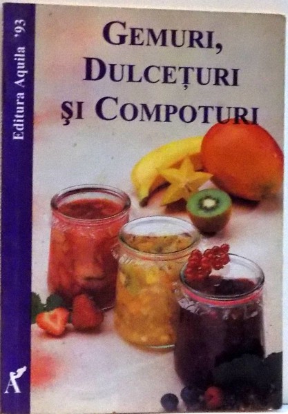 GEMURI DULCETURI SI COMPOTURI , 1998