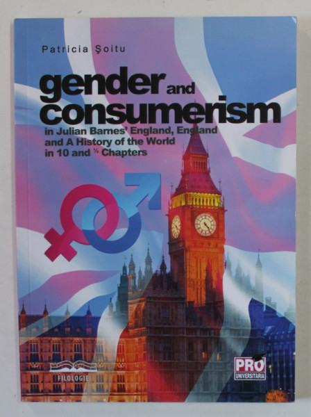 GENDER AND CONSUMERISM IN JULIAN BAMES 'ENGLAND ...by PATRICIA SOITU , 2020