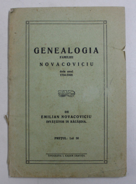 GENEALOGIA FAMILIEI NOVACOVICIU DELA ANUL 1754 - 1920 de EMILIAN NOVACOVICIU , 1930