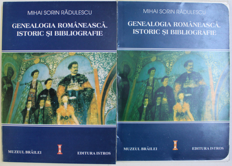 GENEALOGIA ROMANEASCA . ISTORIC SI BIBLIOGRAFIE de MIHAI RADULESCU , VOLUMELE I - II , 2000