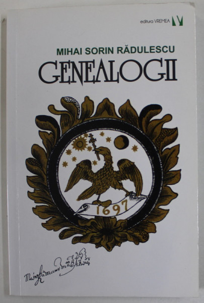 GENEALOGII de MIHAI SORIN RADULESCU , 2018 , DEDICATIE *