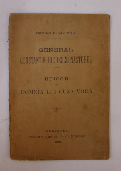 GENERAL CONSTANTIN HERESCU - NASTUREL - EPISOD DIN DOMNIA LUI CUZA - VODA , 1899