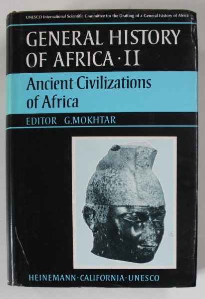 GENERAL HISTORY OF AFRICA  , II : ANCIENT CIVILISATIONS OF AFRICA , editor G. MOKHTAR , 1981