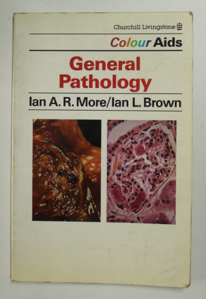 GENERAL PATHOLOGY by IAN A.R. MORE / IAN L. BROWN , 1991