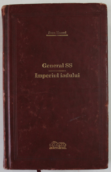 GENERAL SS / IMPERIUL IADULUI de SVEN HASSEL , 2008 *COLECTIA ADEVARUL DE LUX , *MINIMA UZURA