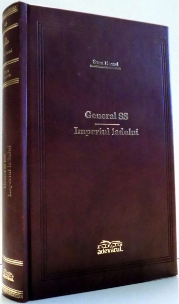 GENERAL SS, IMPERIUL IADULUI de SVEN HASSEL, EDITIA A II-A , 2009 ,EDITIE DE LUX