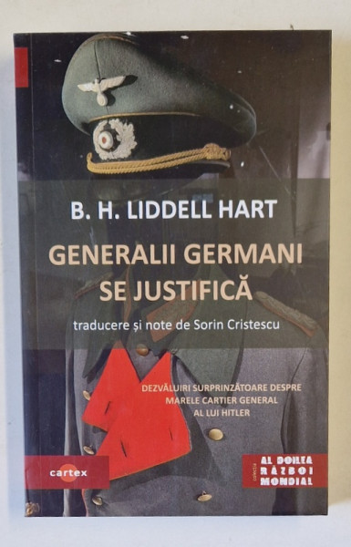 GENERALII GERMANI SE JUSTIFICA de B. H. LIDDELL HART , 2022