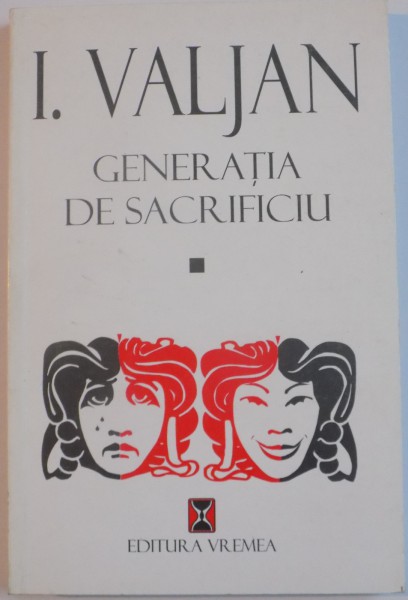 GENERATIA DE SACRIFICIU de I. VALJAN , 1998