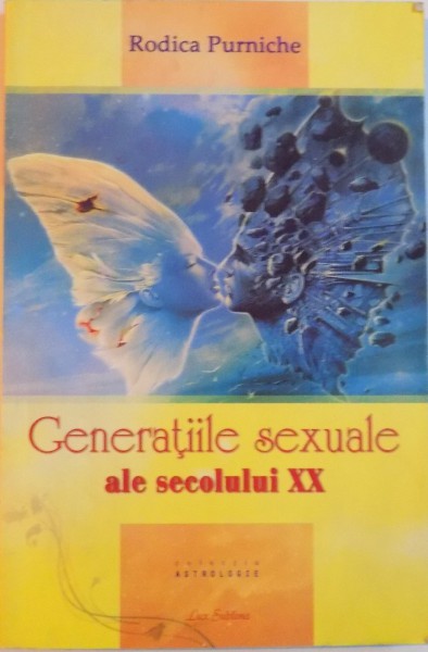 GENERATIILE SEXUALE ALE SECOLULUI XX de RODICA PURNICHE, 2008