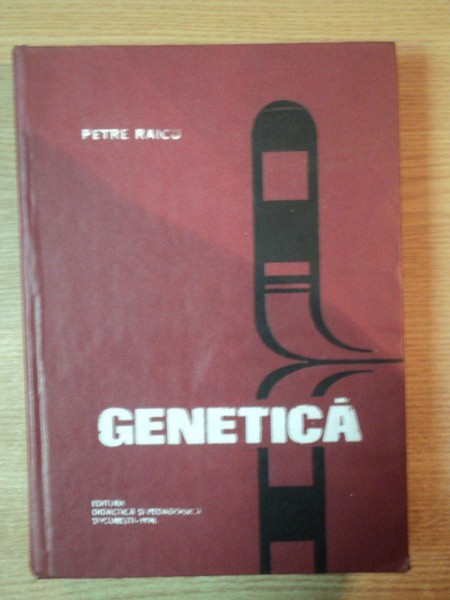 GENETICA de PETRE RAICU , Bucuresti 1979
