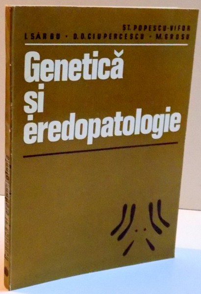 GENETICA SI EREDOPATOLOGIE , 1980