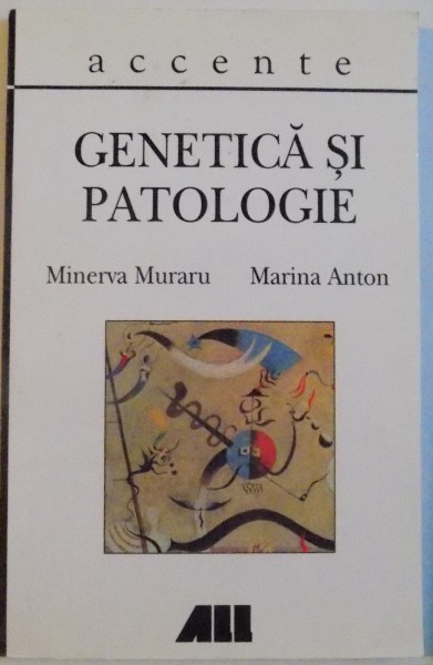 GENETICA SI PATOLOGIE , 1999