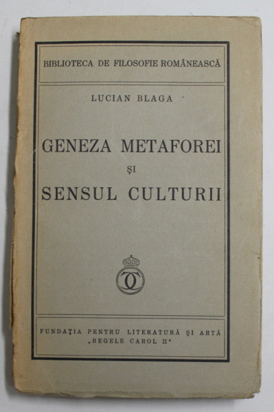 GENEZA METAFOREI SI SENSUL CULTURII de LUCIAN BLAGA  1937