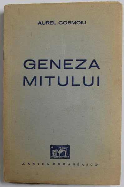 GENEZA MITULUI de AUREL  COSMOIU , 1942