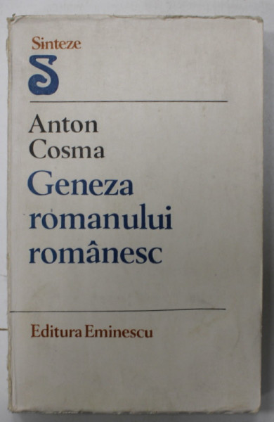 GENEZA ROMANULUI ROMANESC de ANTON COSMA , 1985