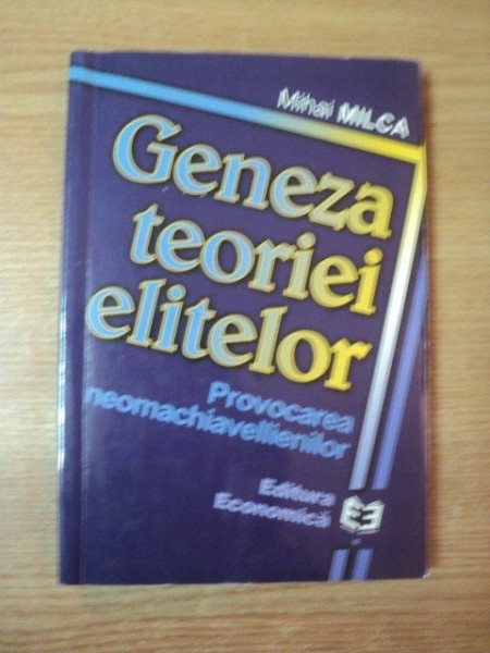 GENEZA TEORIEI ELITELOR de MIHAI MILCA