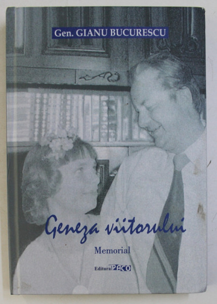 GENEZA VIITORULUI - MEMORIAL de GIANU BUCURESCU , 2016