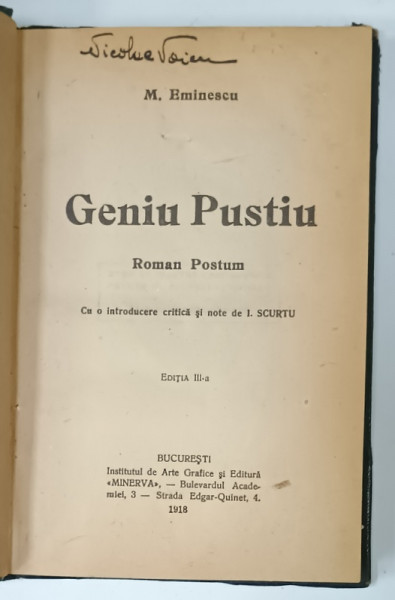 GENIU PUSTIU , roman  postum de MIHAI  EMINESCU , cu o introducere si note de I. SCURTU , 1918