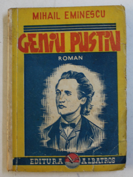 GENIU PUSTIU. SINGURUL ROMAN de MIHAIL EMINESCU