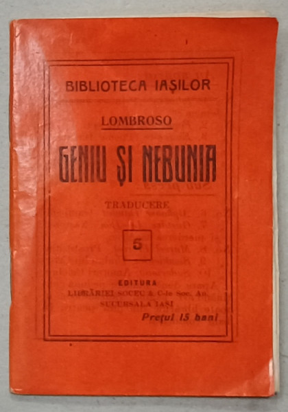 GENIU SI NEBUNIA de LOMBROSO ,  ' BIBLIOTECA IASILOR ' NR. 5 , 1914
