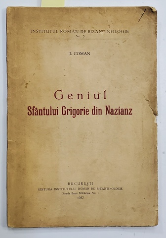 GENIUL SFANTULUI GRIGORE DE NAZIANZ de I. COMAN , 1937 , DEDICATIE *, PREZINTA PETE SI URME DE UZURA