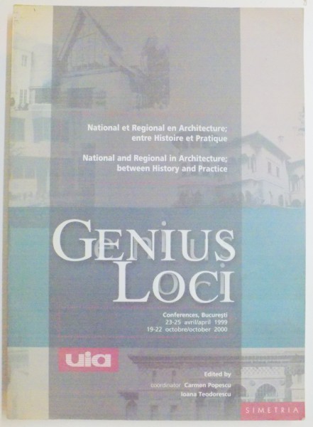 GENIUS LOCI NATIONAL ET REGIONAL EN ARHITECTURE ENTRE HISTOIRE ET PRACTIQUE , 2000