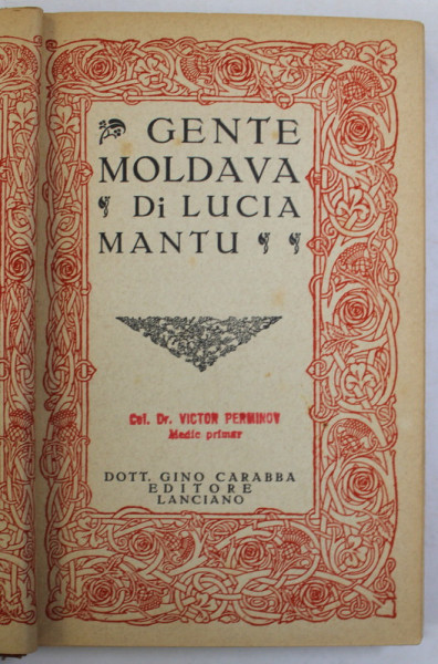 GENTE MOLDAVA di LUCIA MANTU , 1932 , TEXT IN LIMBA ITALIANA , DEDICATIE *