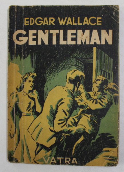 GENTLEMAN de EDGAR WALLACE , EDITIE INTERBELICA