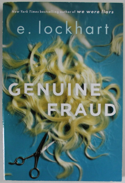 GENUINE FRAUD by E. LOCKHART , 2017