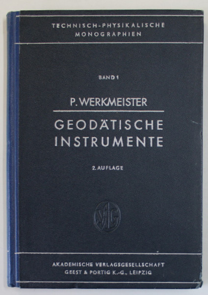 GEODATISCHE INSTRUMENTE von P. WERKMEISTER , BAND 1 , 1950, TEXT IN LB . GERMANA