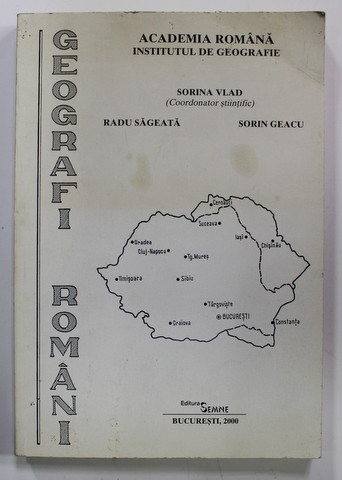 GEOGRAFI ROMANI , coordonator SORINA VLAD , 2000