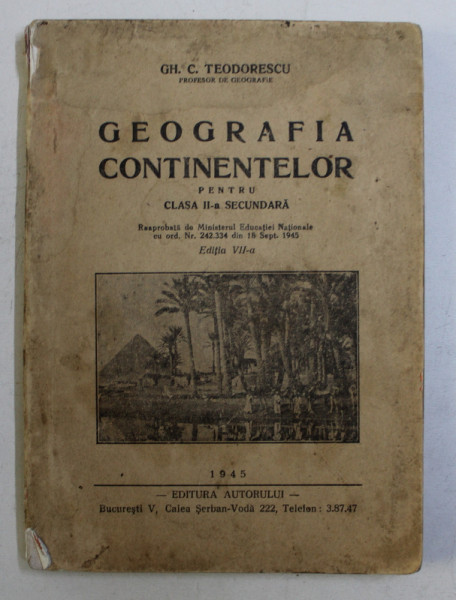GEOGRAFIA CONTINENTELOR PENTRU CLASA II - A SECUNDARA de GH. C. TEODORESCU , 1945