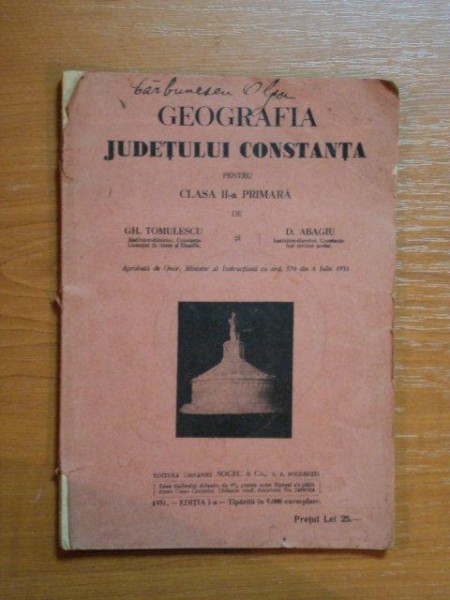 GEOGRAFIA JUDETULUI CONSTANTA PENTRU CLASA II A PRIMARA de GH. TOMULESCU SI D. ABAGIU, BUC. 1931
