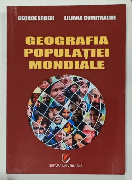 GEOGRAFIA POPULATIEI MONDIALE de GEORGE ERDELI si LILIANA DUMITRACHE , 2016
