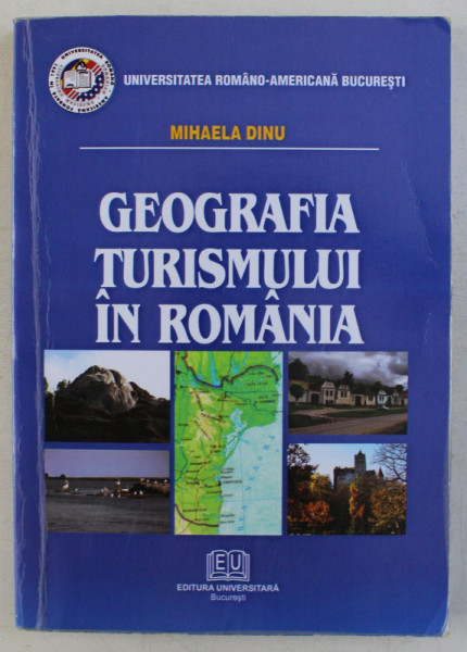 GEOGRAFIA TURISMULUI IN ROMANIA - TEME PENTRU SEMINAR SI BIBLIOGRAFIE SELECTIVA de MIHAELA DINU , 2009 PAGINA DE TITLU RUPTA*