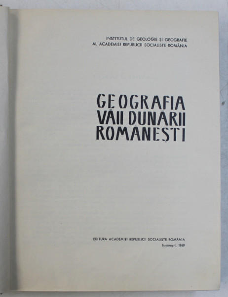 GEOGRAFIA VAII DUNARII ROMANESTI , COPERTA de STELIAN NEGULESCU , 1969
