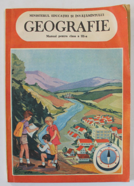 GEOGRAFIE , MANUAL PENTRU CLASA A - III -A de MARCELA PENES si VIRGINIA MIRZA , 1989