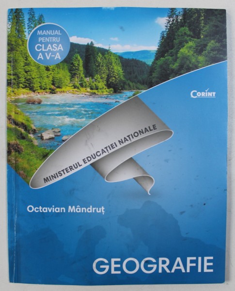 GEOGRAFIE - MANUAL PENTRU CLASA A V-A de OCTAVIAN MANDRUT , 2017 , PREZINTA URME DE UZURA , CONTINE CD*