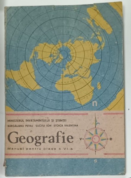 GEOGRAFIE , MANUAL PENTRU CLASA A VI -A de BARGAUANU PETRU ...STOICA VALENTINA , 1991-1992