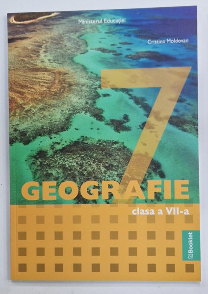 GEOGRAFIE , MANUAL PENTRU CLASA A VII -A de CRISTINA MOLDOVAN , 2024