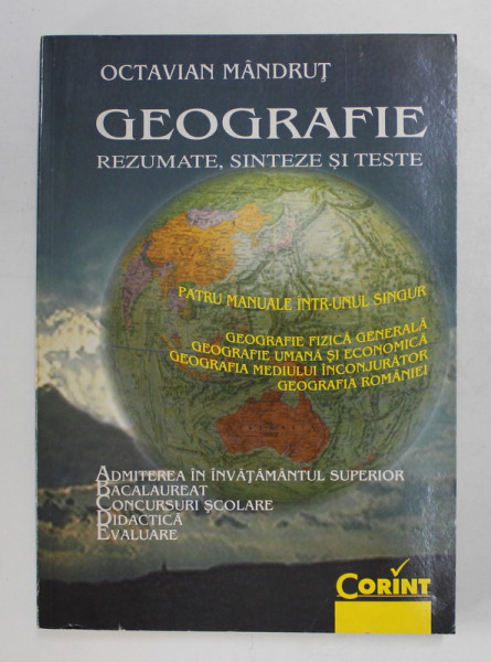 GEOGRAFIE - REZUMATE , SINTEZE SI TESTE de OCTAVIAN MANDRUT , 1998