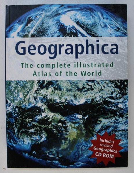 GEOGRAPHICA - THE COMPLETE ILLUSTRATED ATLAS OF THE WORLD  - INCLUDES REVISED GEOGRAPHICA CD ROM ,  by JILL BAKER , 2005, CONTINE CD*
