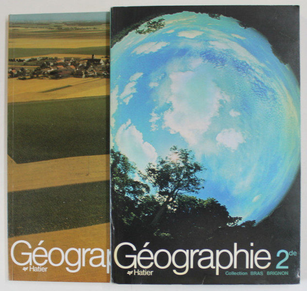 GEOGRAPHIE , CLASSE DE PREMIERE et CLASSE DE SECONDE , DEUX VOLUMES , 1981- 1982