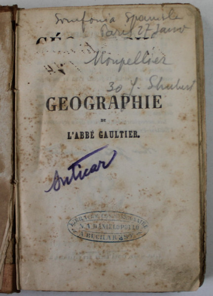 GEOGRAPHIE de L 'ABBE GAULTIER , 1870 , PREZINTA PETE , URME DE UZURA , PAGINA DE GARDA CU FRAGMENT LIPSA