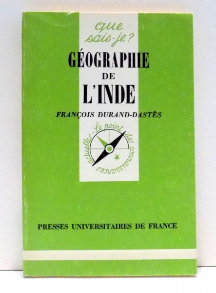 GEOGRAPHIE DE L'INDE par FRANCOIS DURAND-DASTES , 1988
