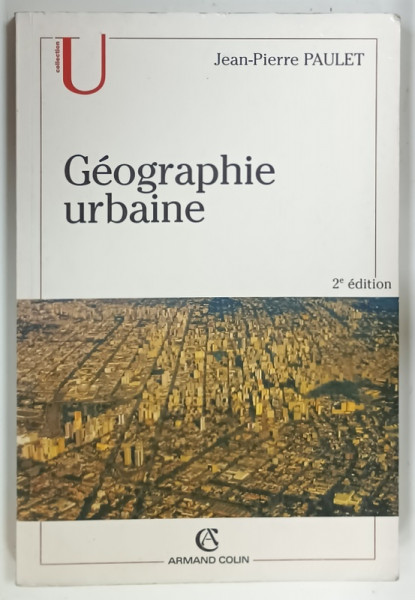 GEOGRAPHIE URBAINE par JEAN-PIERRE PAULET, 2008