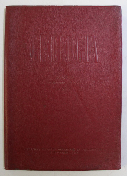 GEOLOGIA - MANUAL PENTRU CLASA a XI - a , 1960
